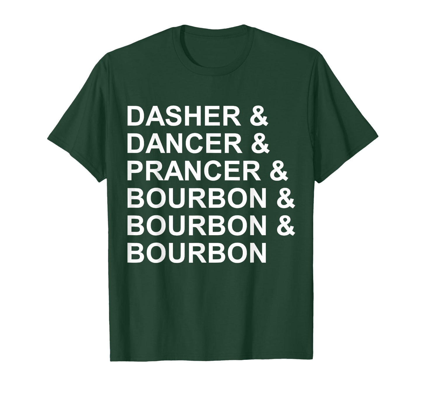 Dasher Dancer Prancer & Bourbon Funny Christmas Whiskey T-Shirt