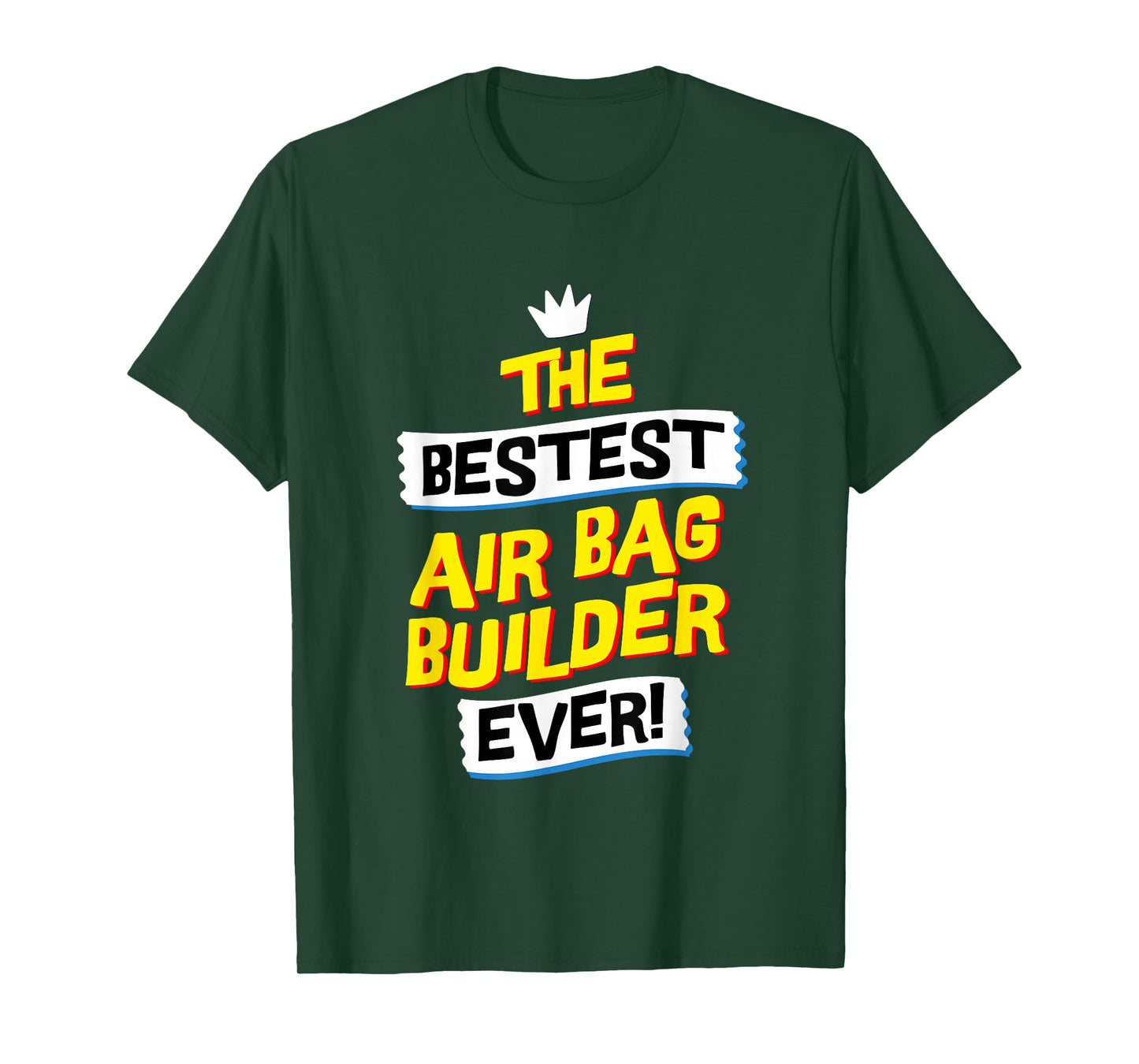 Best Air Bag Builder, Funny Job Occupation T-Shirt