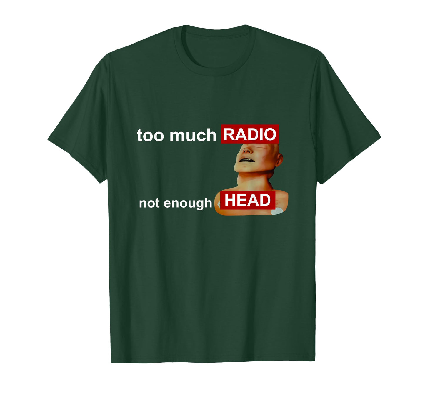 Too Much Radio Not Enough Head Funny 80's Radio Head Meme T-Shirt