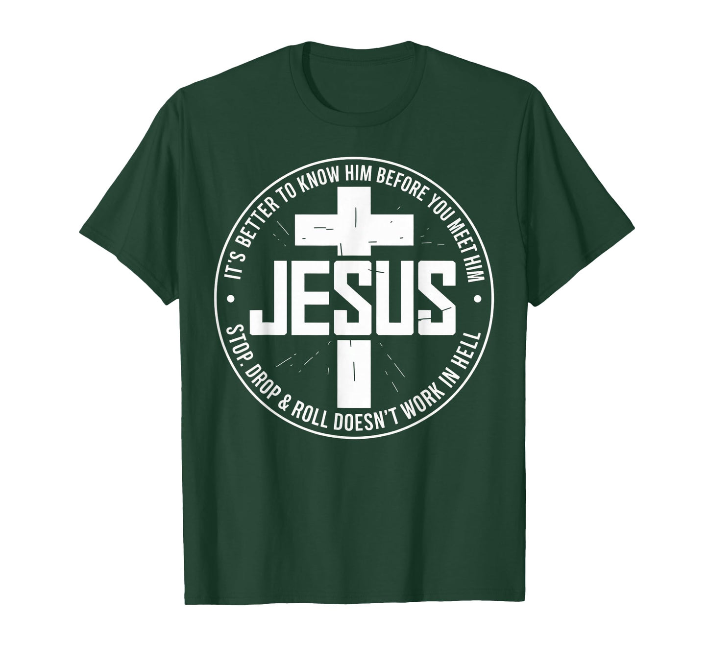 Jesus Its Better to Know Him Before You Meet Him T-Shirt