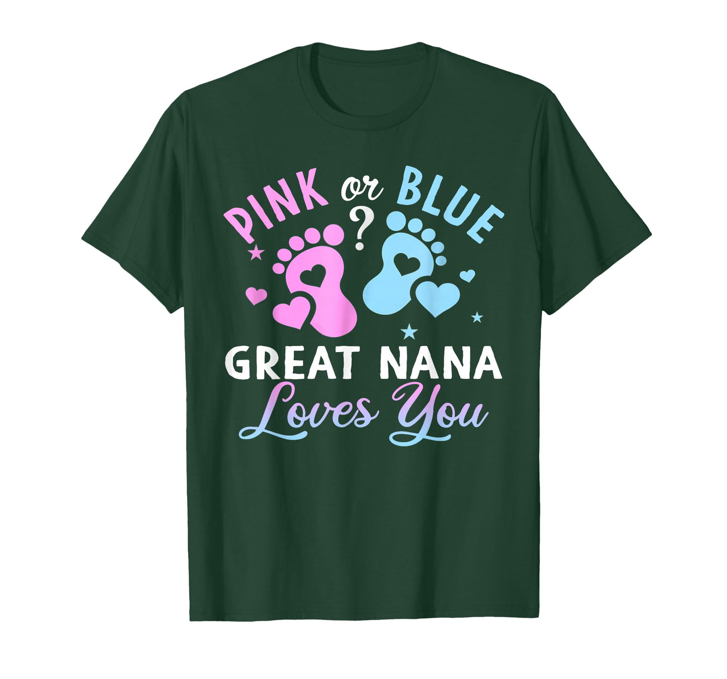 Pink Or Blue Great Nana Loves You Gender Reveal T-Shirt