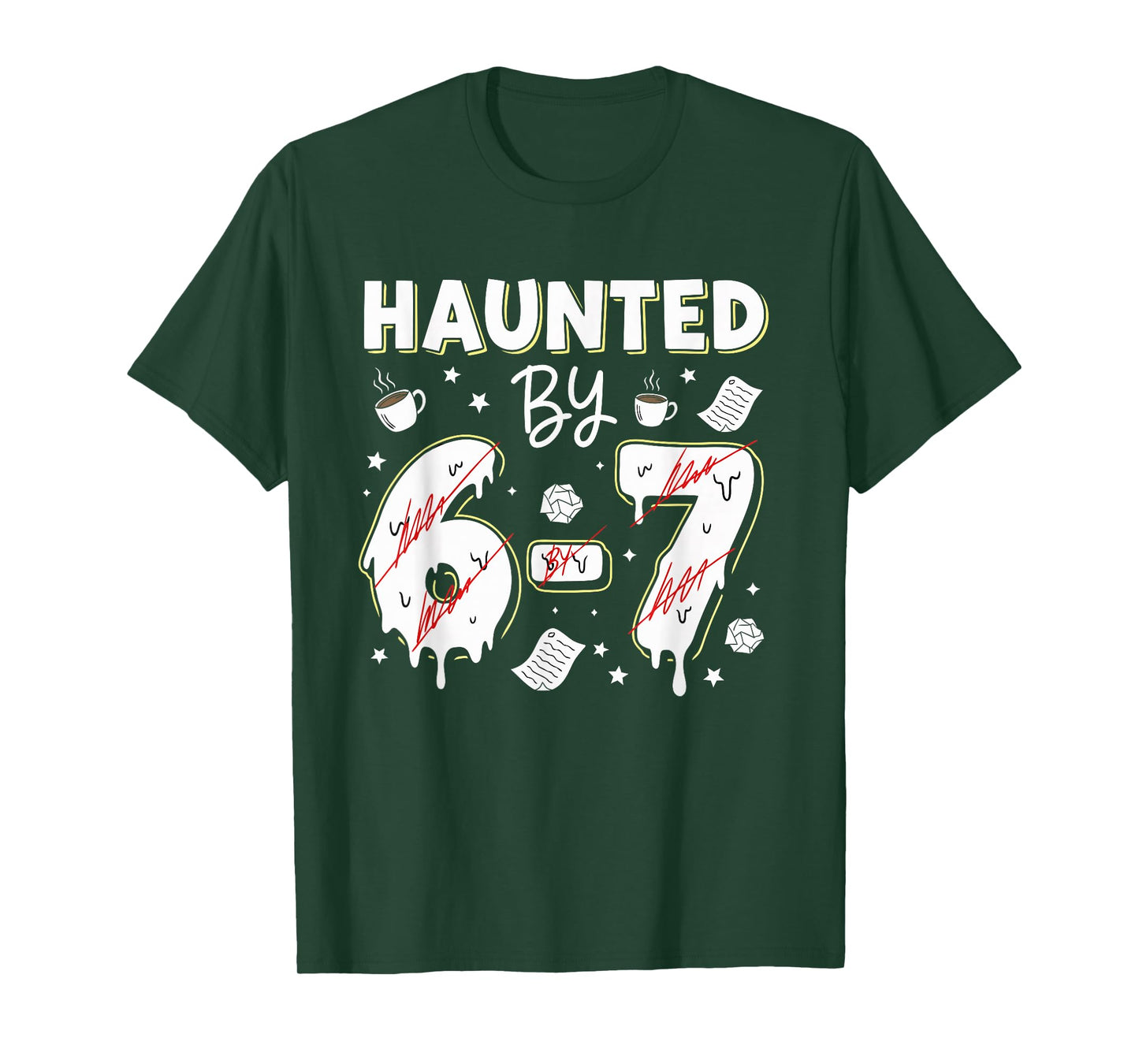 Teacher Funny Haunted by 67 Teaching Meme Gen Z Alpha Humor T-Shirt