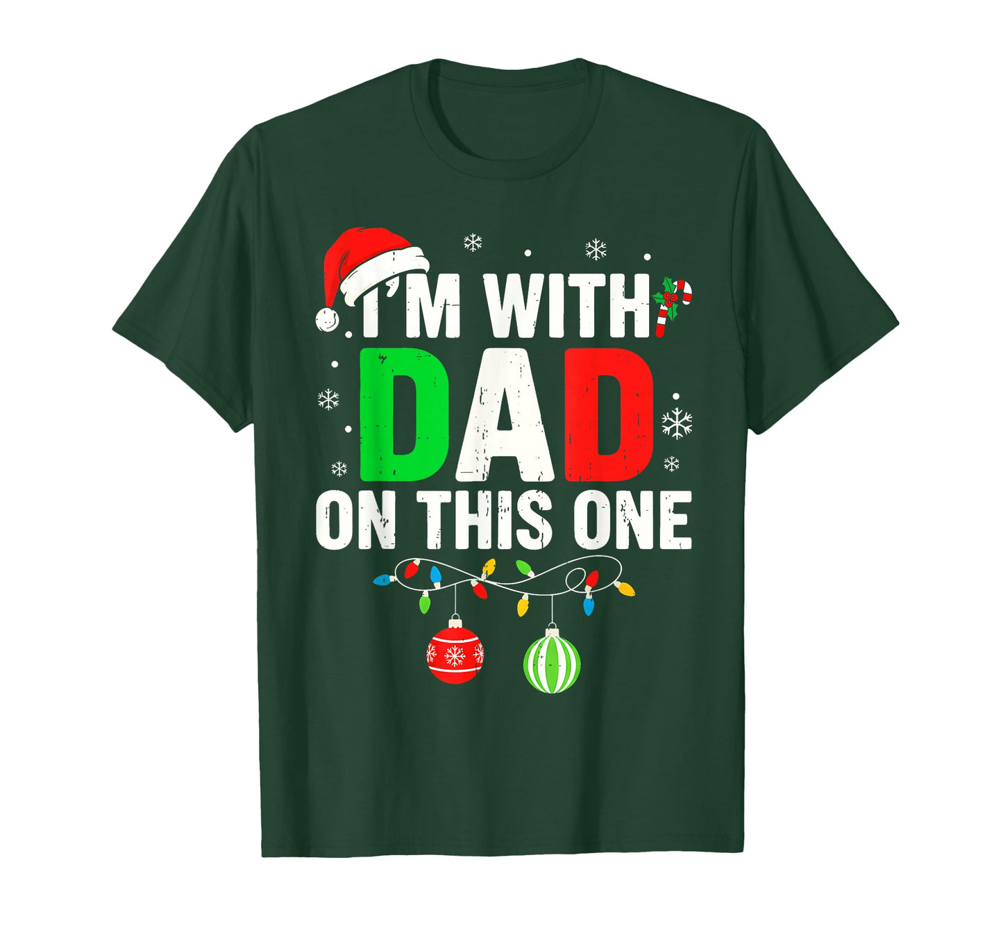 I’m with Dad On This One Funny Matching Family Christmas T-Shirt