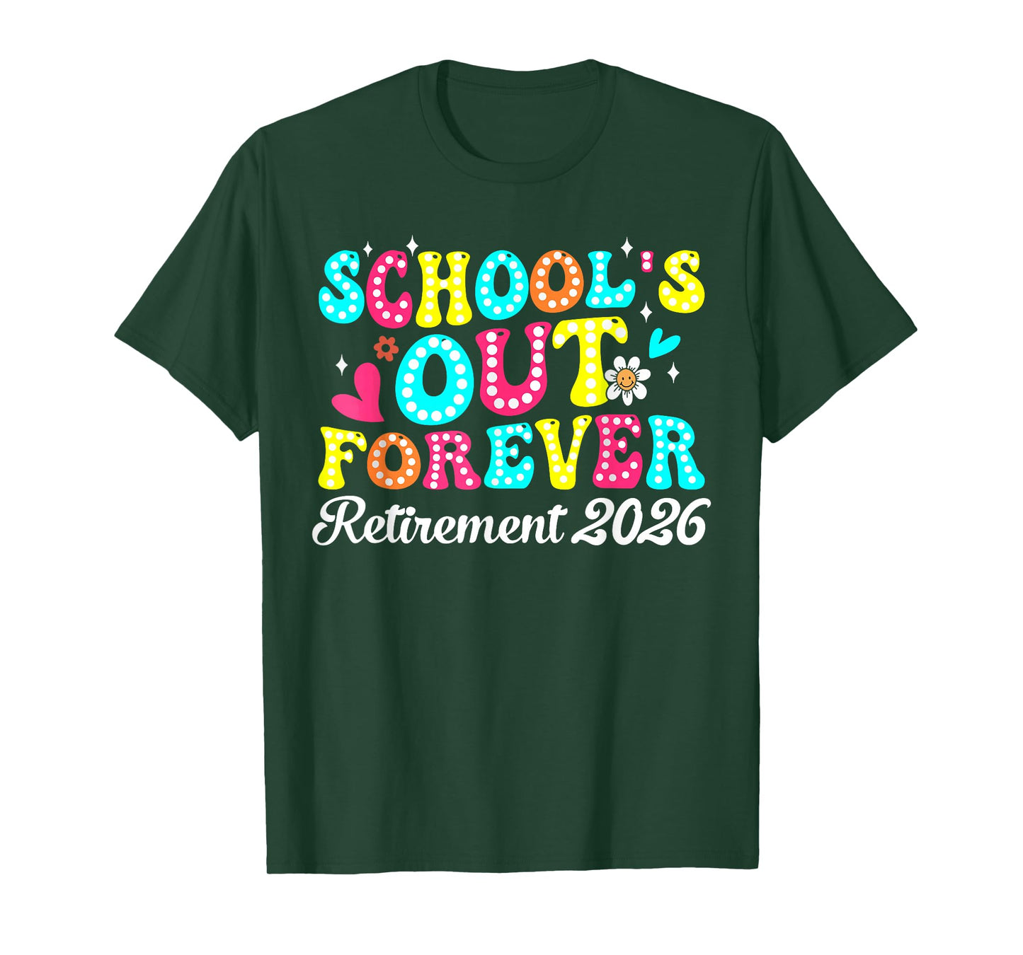 Schools Out Forever Retirement Teacher Retired Last Day 2026 T-Shirt