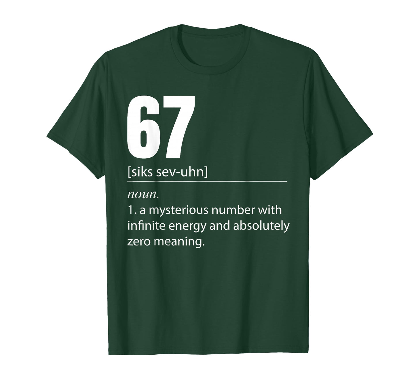 67 Definition The Meaning of 67 Meme Funny Six Seven T-Shirt