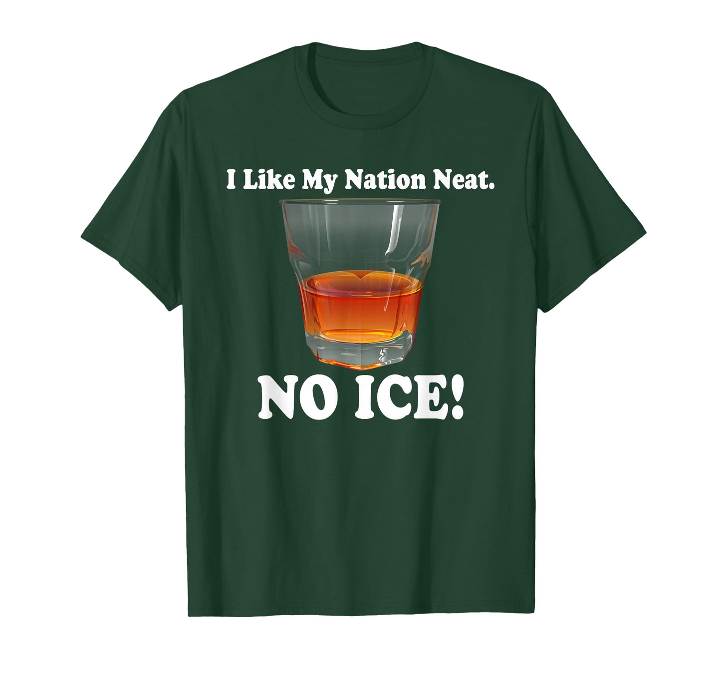 I Like, My Nation Neat. No Ice, Punny T-Shirt