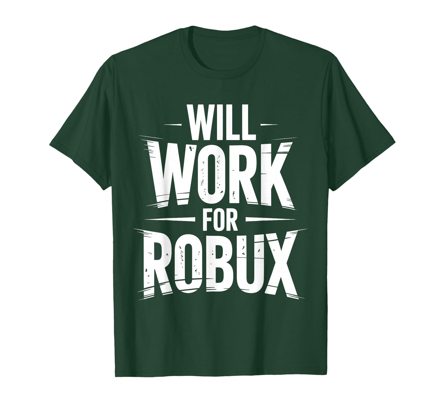 I Will Work for Robux Quote Funny Gamer Video Game Noob T-Shirt
