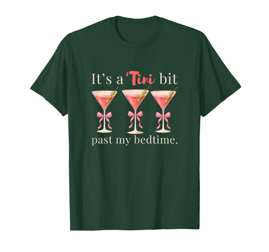 It's A Tini Bit Past My Bedtime Dirty Martini Pajama Women T-Shirt