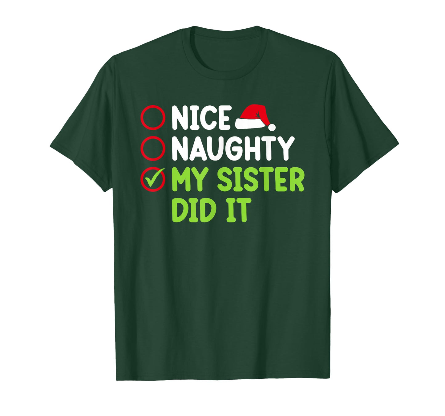 Christmas Nice Naughty Sister Did It Xmas Family Boys Girls T-Shirt