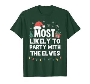 Most Likely to Party with The Elves Christmas Funny Xmas T-Shirt