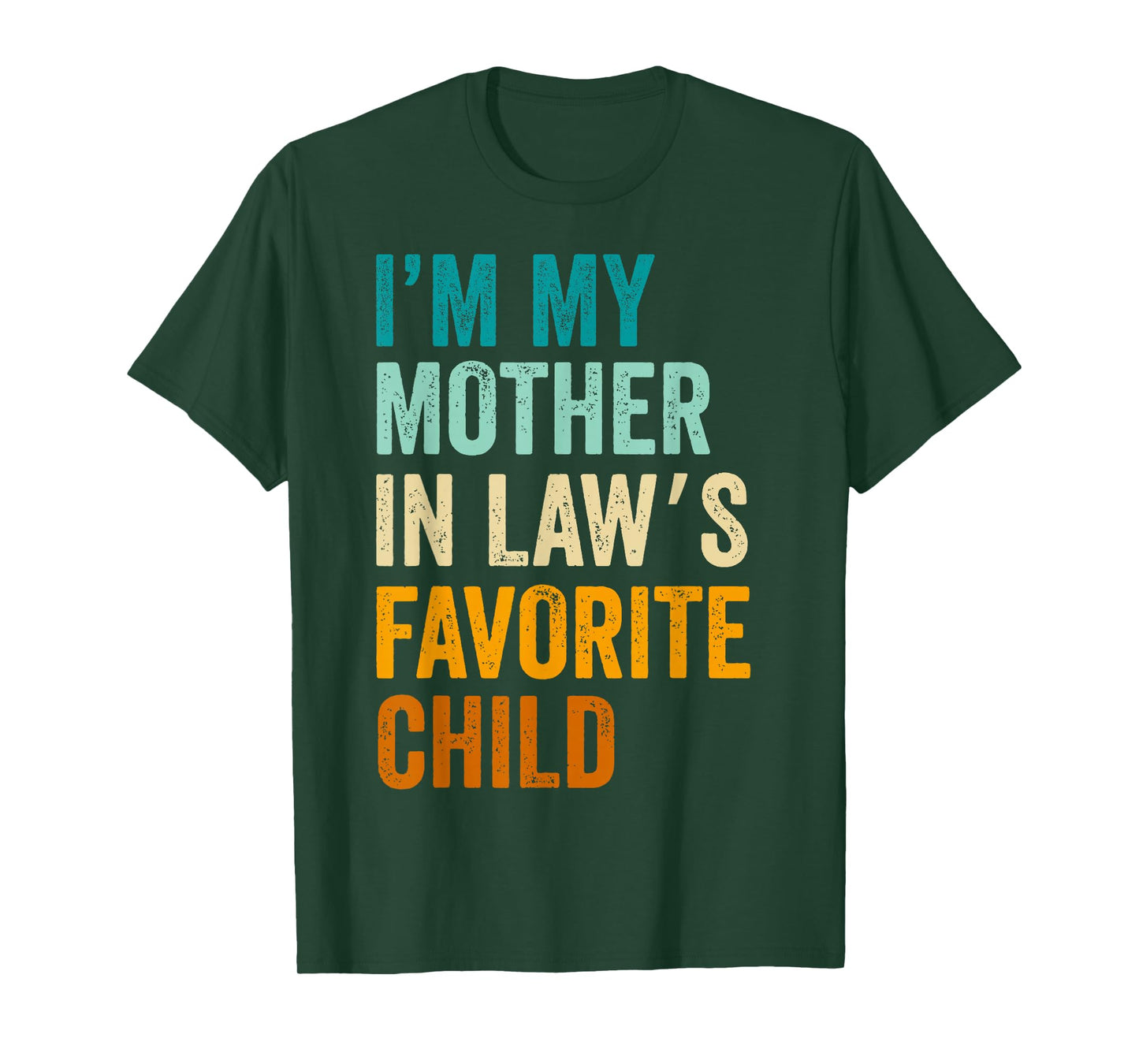 I'm My Mother in Law's Favorite Child Funny Parent Vintage T-Shirt