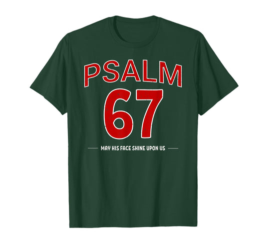 Psalm 67 May His Face Shine Upon Us Faith Christian T-Shirt