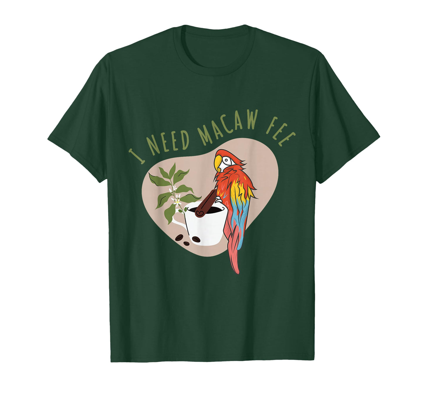 Funny I Need Macaw Fee TEFL Parrot Coffee Lover Bird Owner T-Shirt