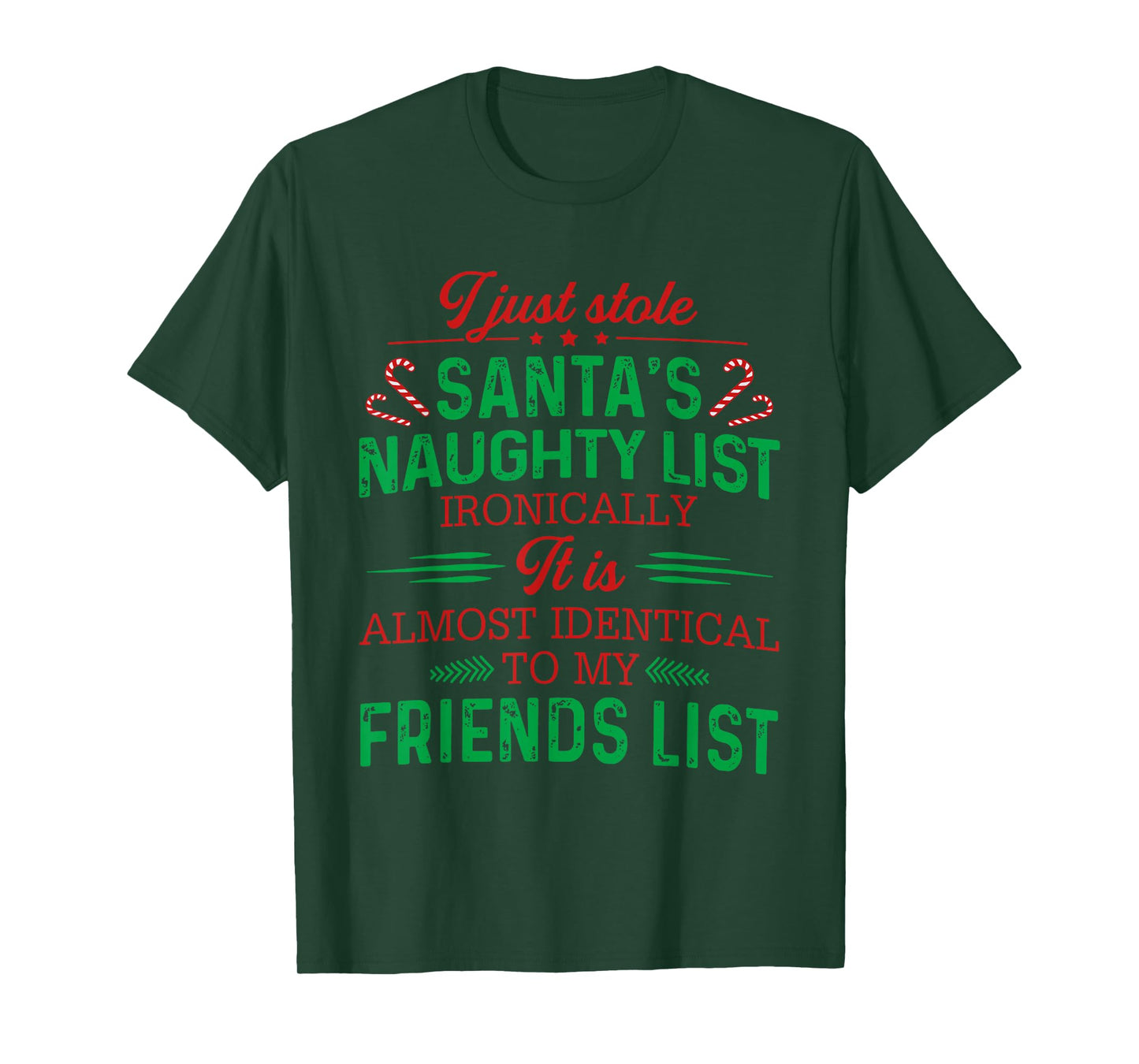 I Just Stole Santa's Naughty List Ironically It is Almost T-Shirt