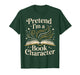 Pretend I'm A Book Character Costumes for Kids Halloween T-Shirt