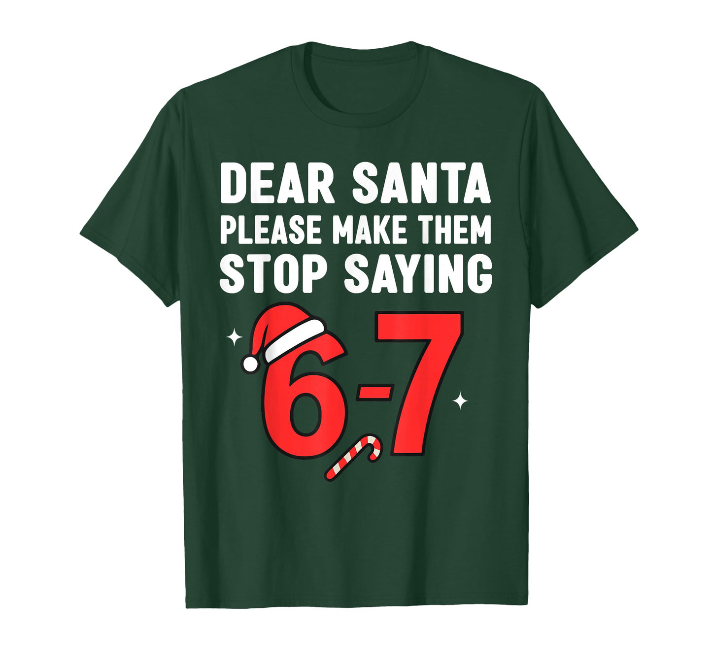 Dear Santa 67 Funny Christmas 6-7 Six Seven Men Women Pajama T-Shirt