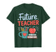 Future Teacher in Progress Student Teacher to Be T-Shirt