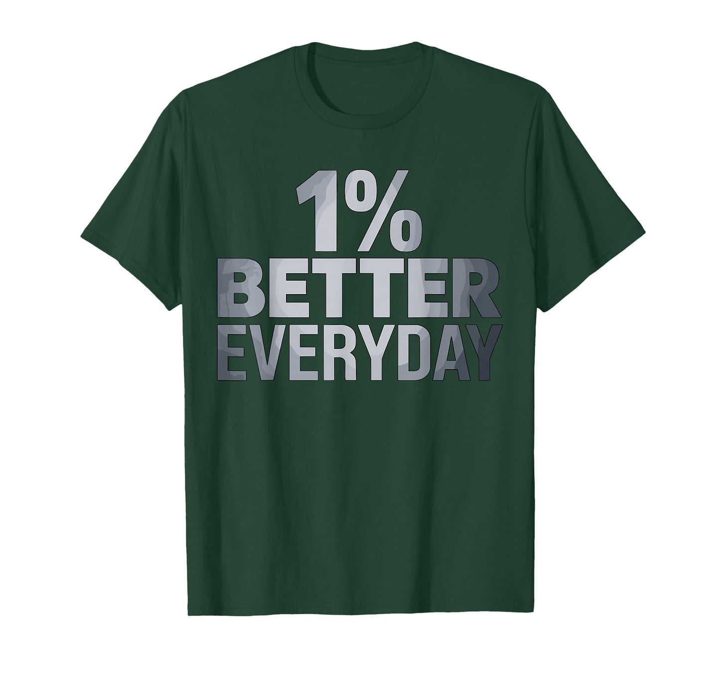 1% Better Everyday Motivational T-Shirt