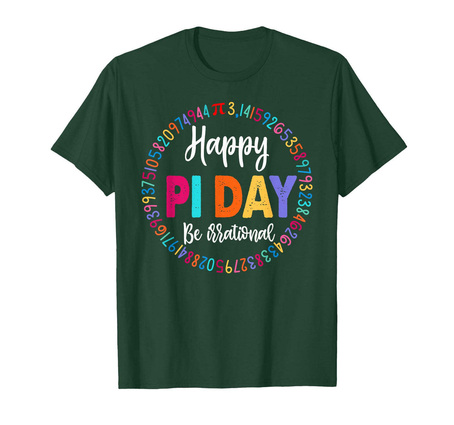 Happy Pi Day 3.14 Be Irrational Math Lover Boy Girl Teacher T-Shirt