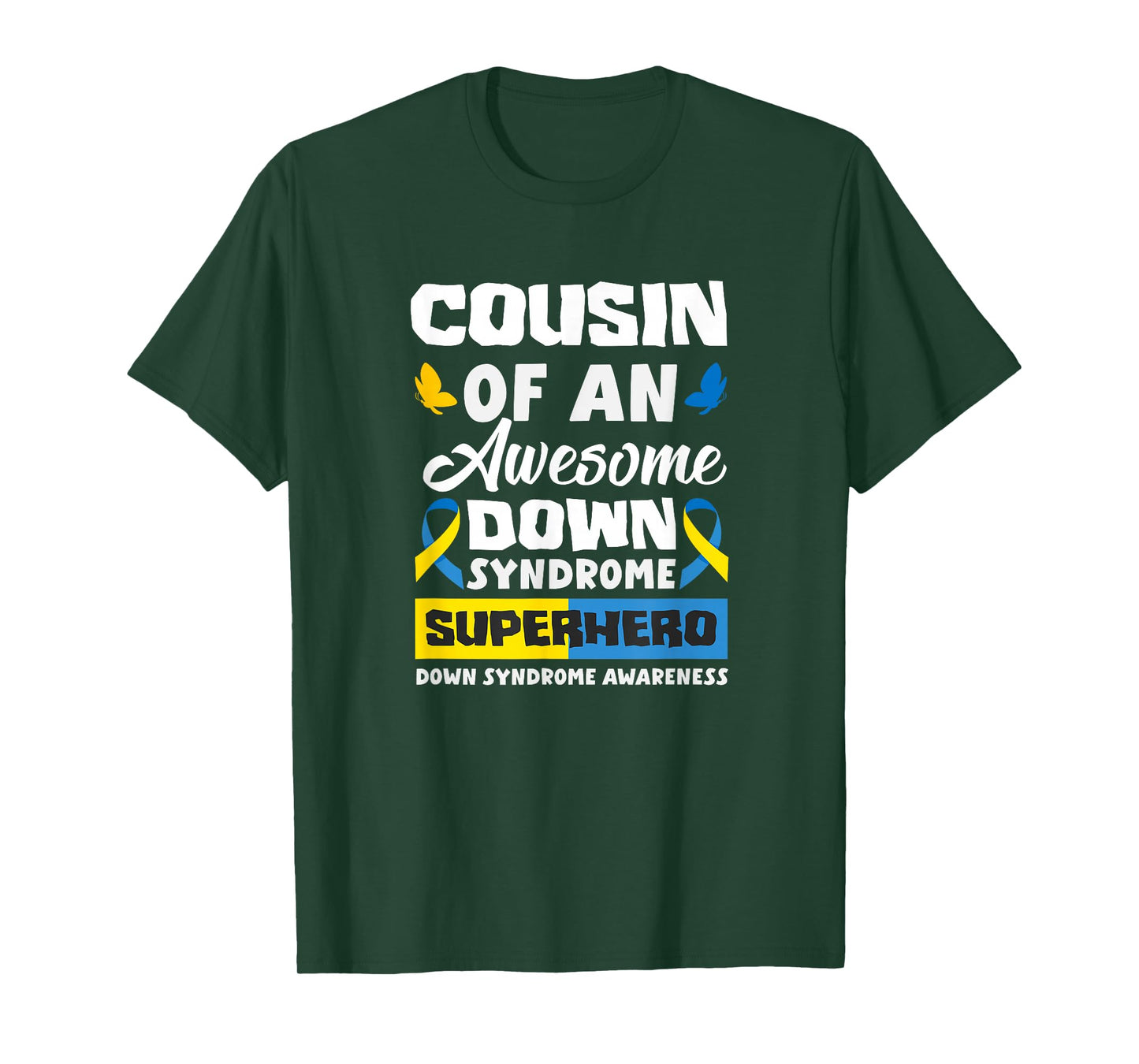 Cousin of an Awesome Down Syndrome Superhero Down Syndrome T-Shirt