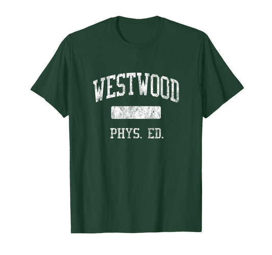 Westwood High School HS Westwood MA PHYS Ed T-Shirt