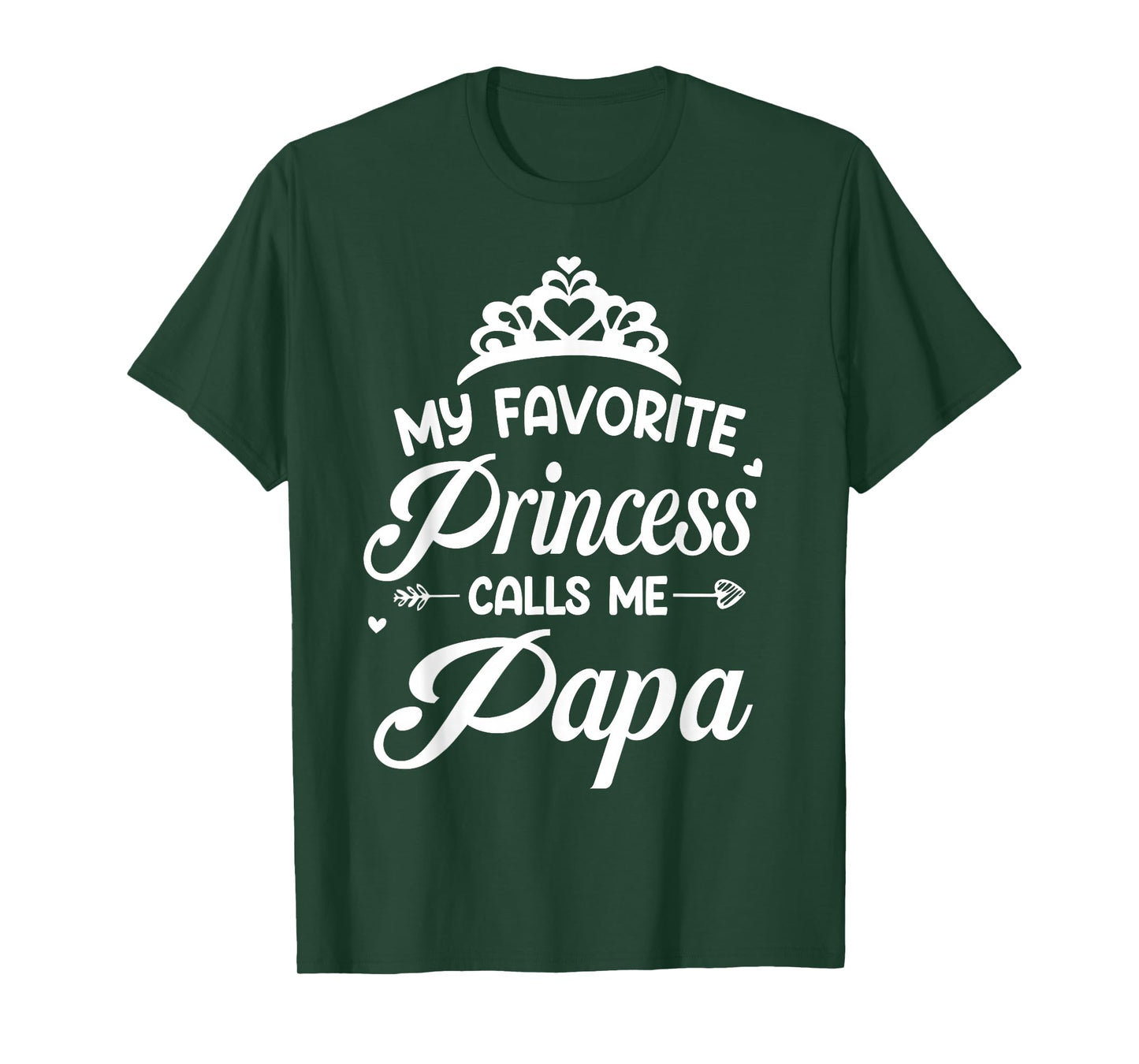 My Favorite Princess Calls Me Papa Fathers Day T-Shirt