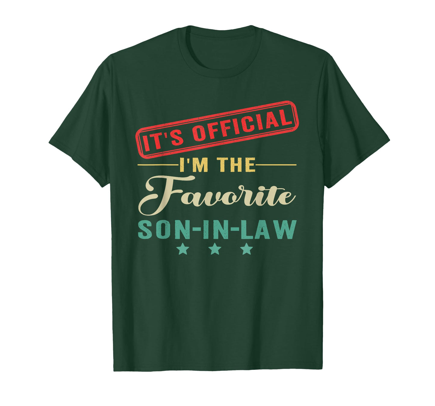 It’s Official I’m The Favorite Son in Law Fathers Day T-Shirt
