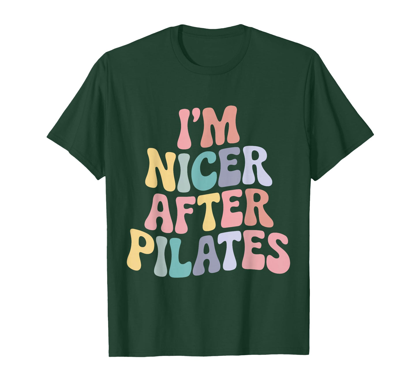 Nicer After Pilates Lovers Funny Humor Workout Fitness T-Shirt