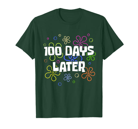 100 Days Later 100th Day of School Teacher Student T-Shirt