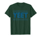 Yeet Tshirt Funny Saying Meme Slang Men Boys Kids Women T-Shirt