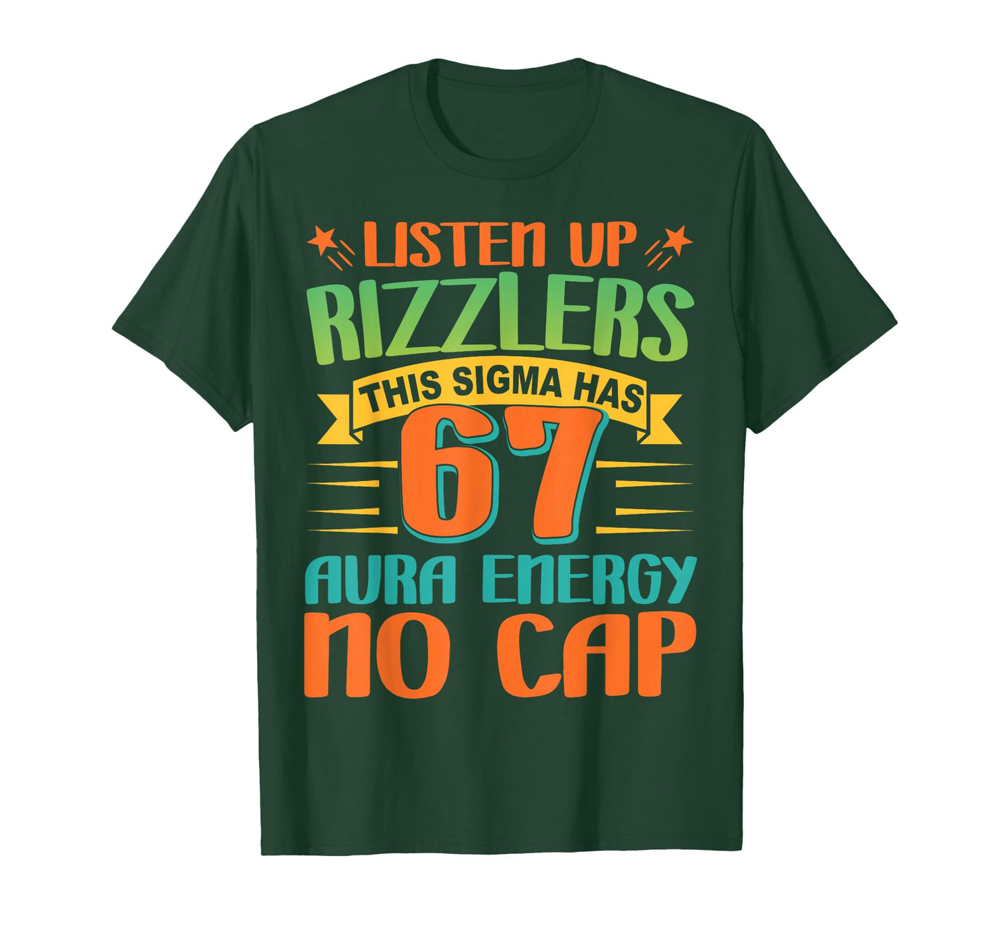 Listen Up Rizzlers 67 Aura Energy Six Seven Funny Meme 6 7 T-Shirt