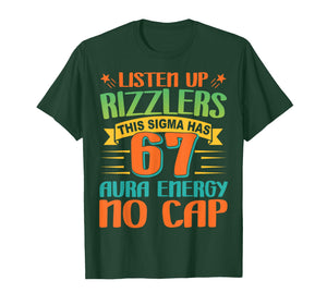Listen Up Rizzlers 67 Aura Energy Six Seven Funny Meme 6 7 T-Shirt