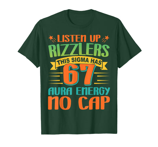 Listen Up Rizzlers 67 Aura Energy Six Seven Funny Meme 6 7 T-Shirt