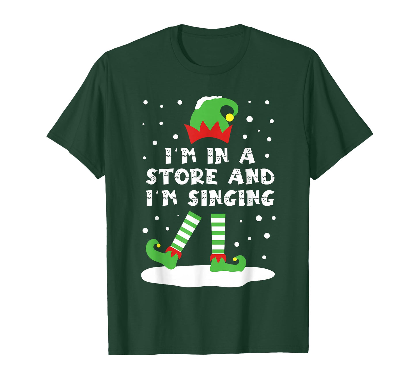 I'm in A Store and Singing Elf Matching Cute Snowy Christmas T-Shirt