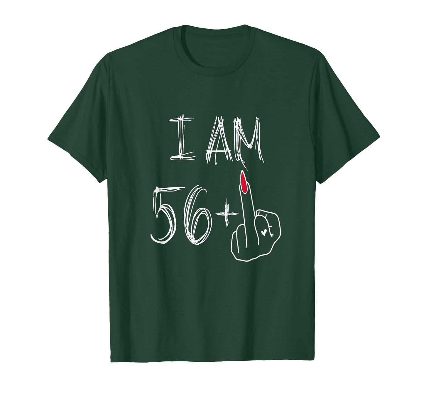 I Am 56 Plus 1 Funny for A 56th Birthday for Women T-Shirt