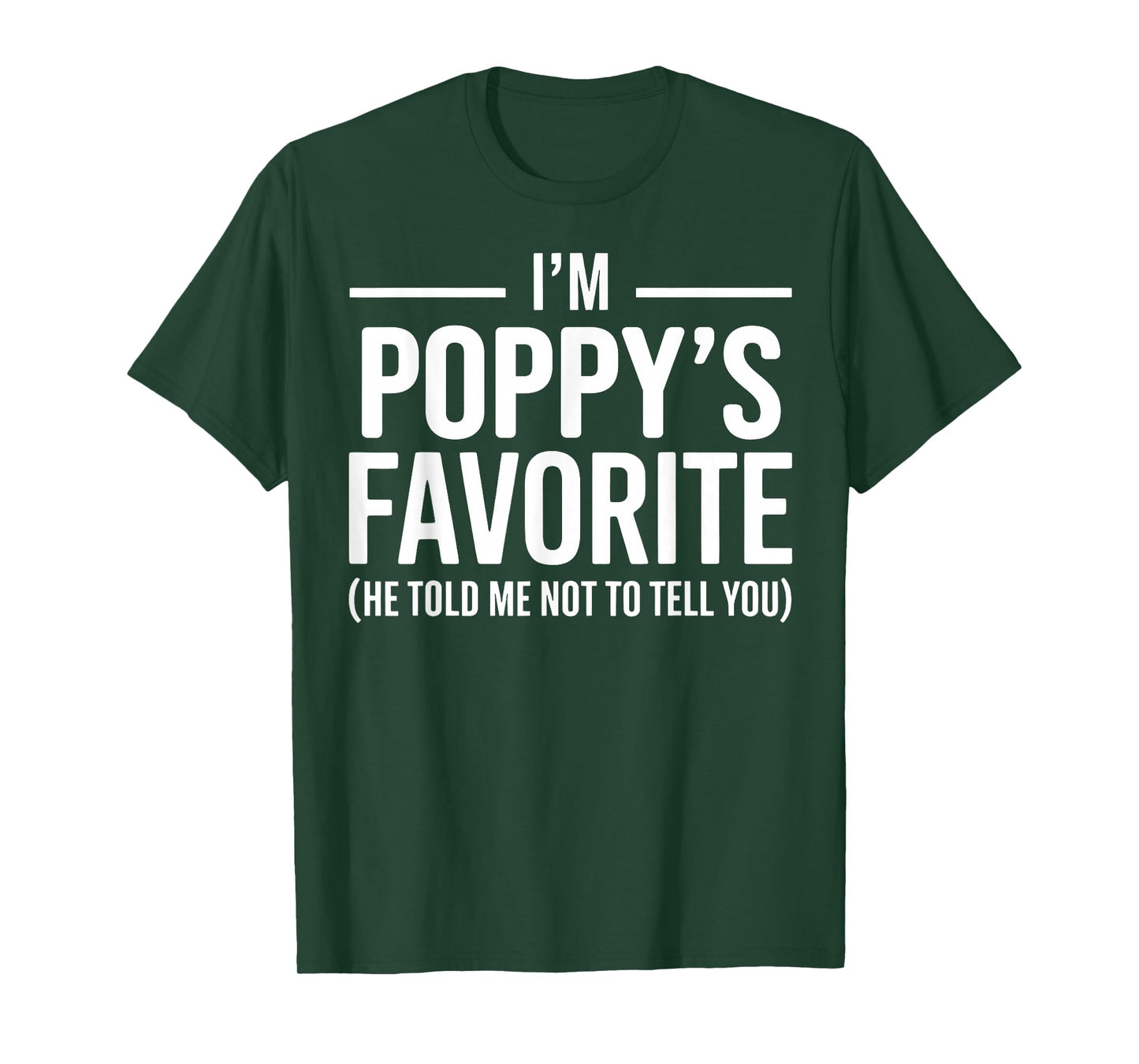 Funny Poppys Favorite Son Daughter I'm Poppy's Favorite T-Shirt