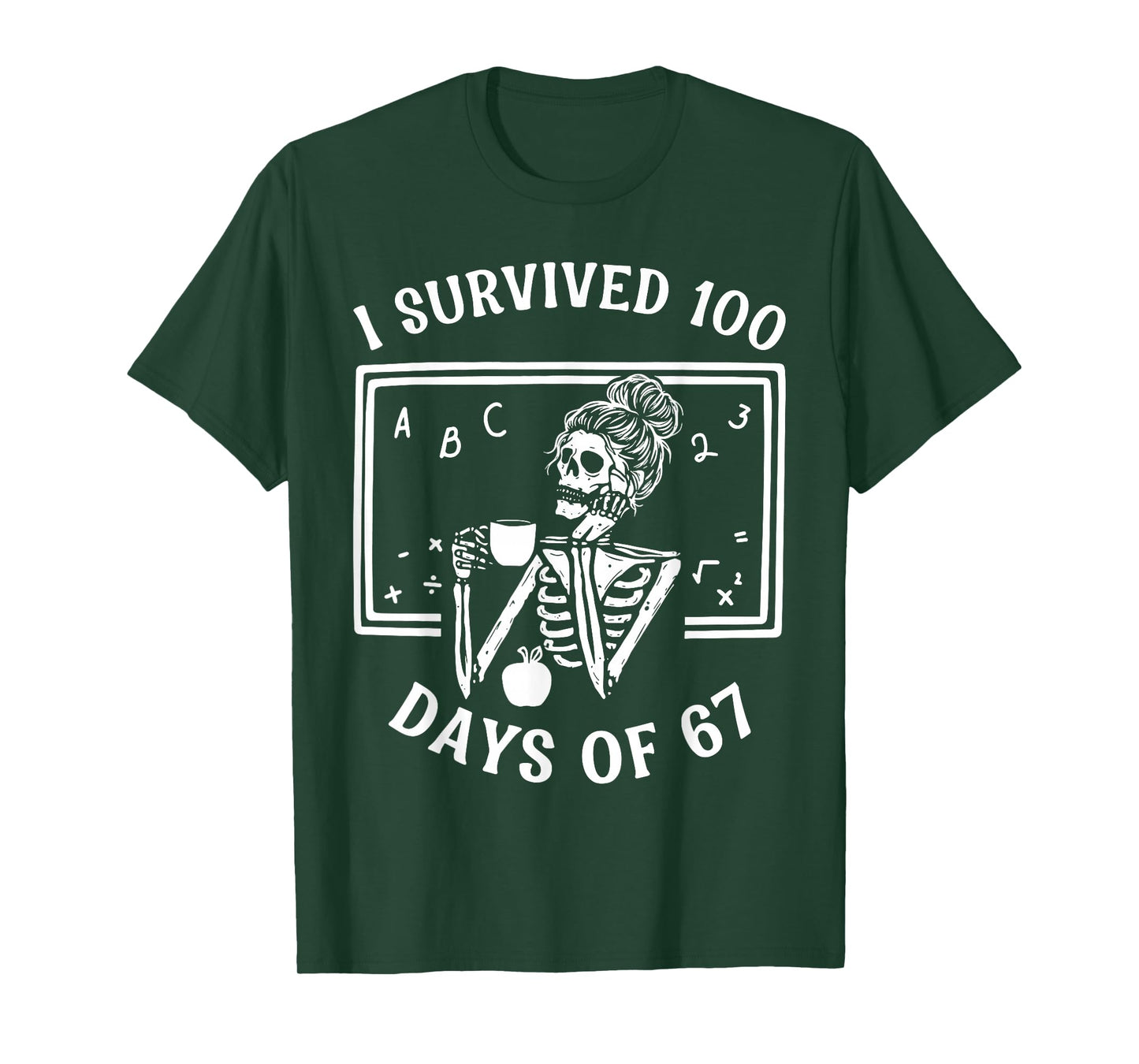 I Survived 100 Days of 67 Meme Teachers 100 Days of School T-Shirt