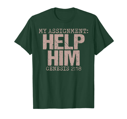 My Assignment Help Him Genesis 2:18 Christian Faith T-Shirt