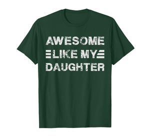 Awesome Like My Daughter Retro Mom & Dad Joke Humorous T-Shirt