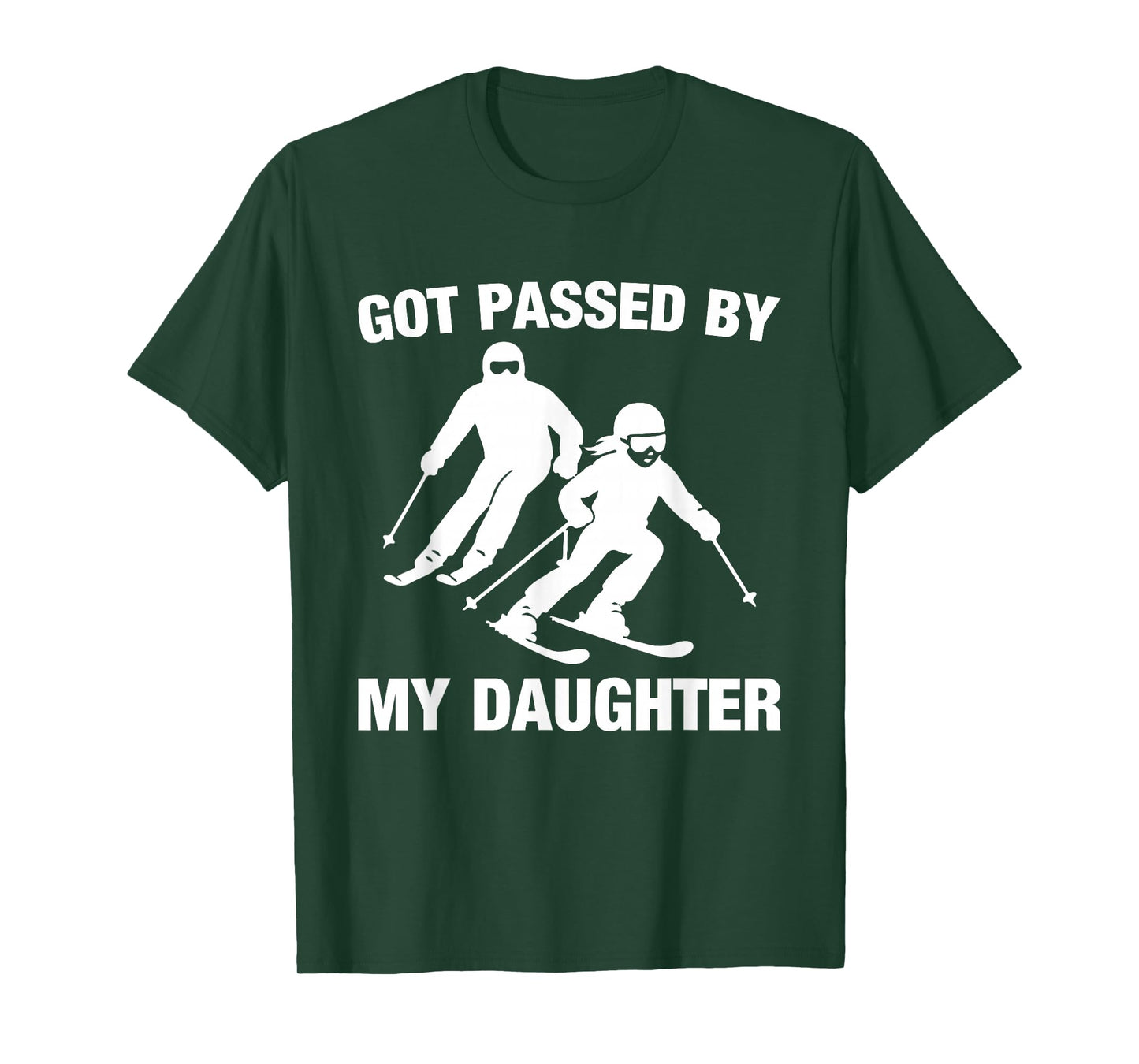 Got Passed by My Daughter Funny Skiing Family T-Shirt