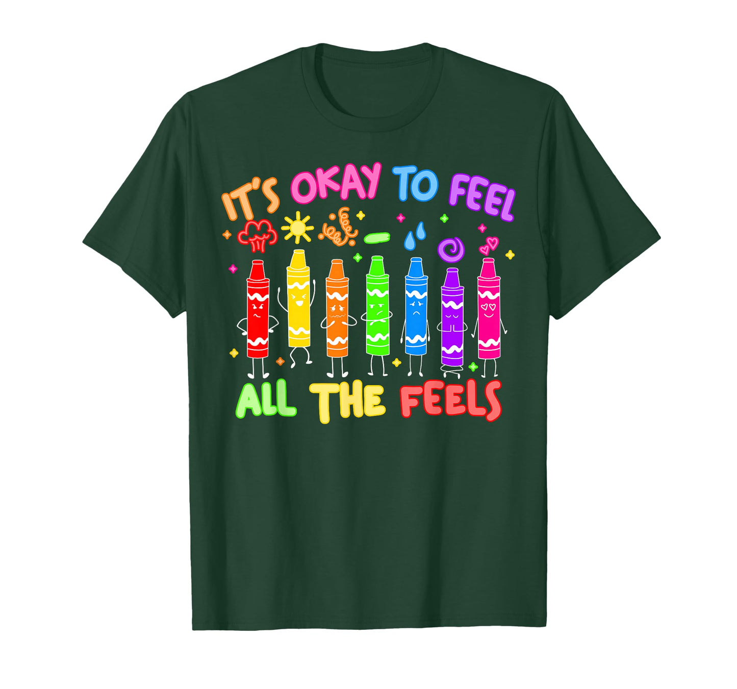 Its Okay to Feel All The Feels Mood Color Crayons Teacher T-Shirt