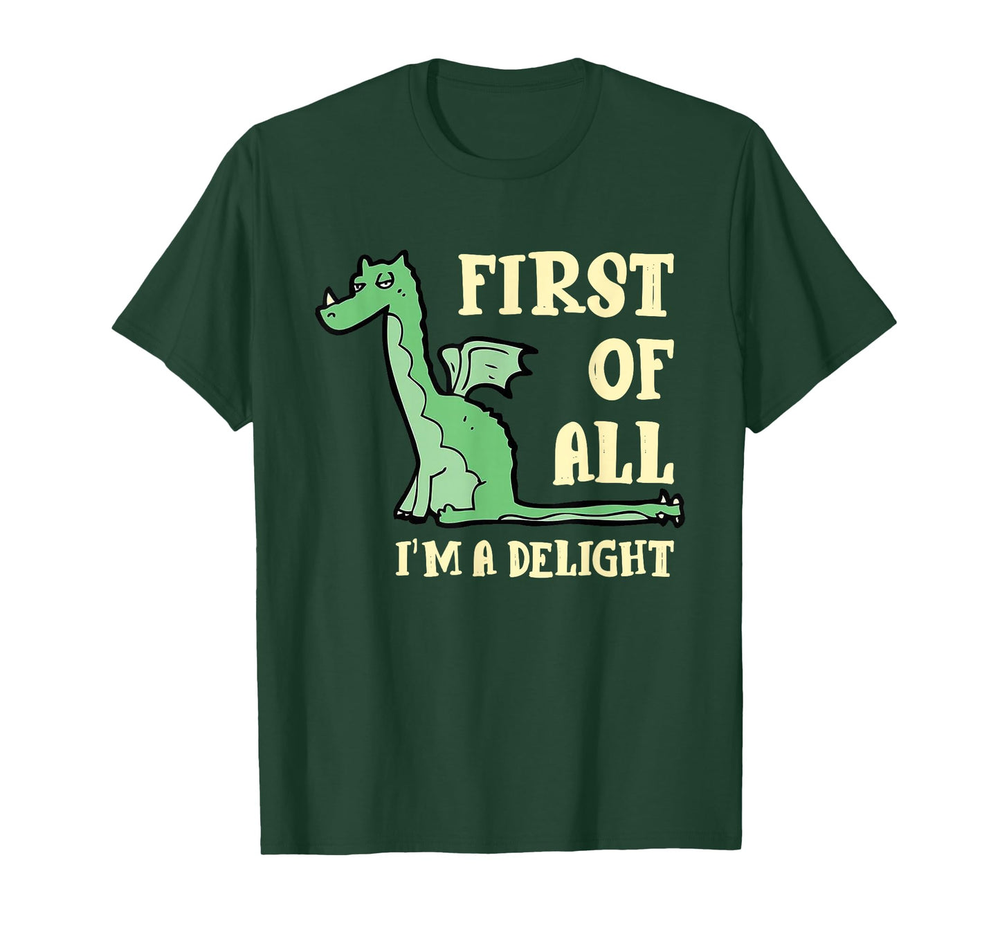 Funny Dragon First of All I'm A Delight T-Shirt