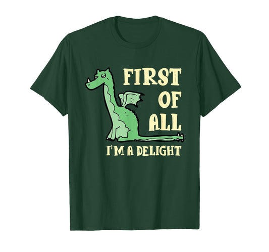 Funny Dragon First of All I'm A Delight T-Shirt