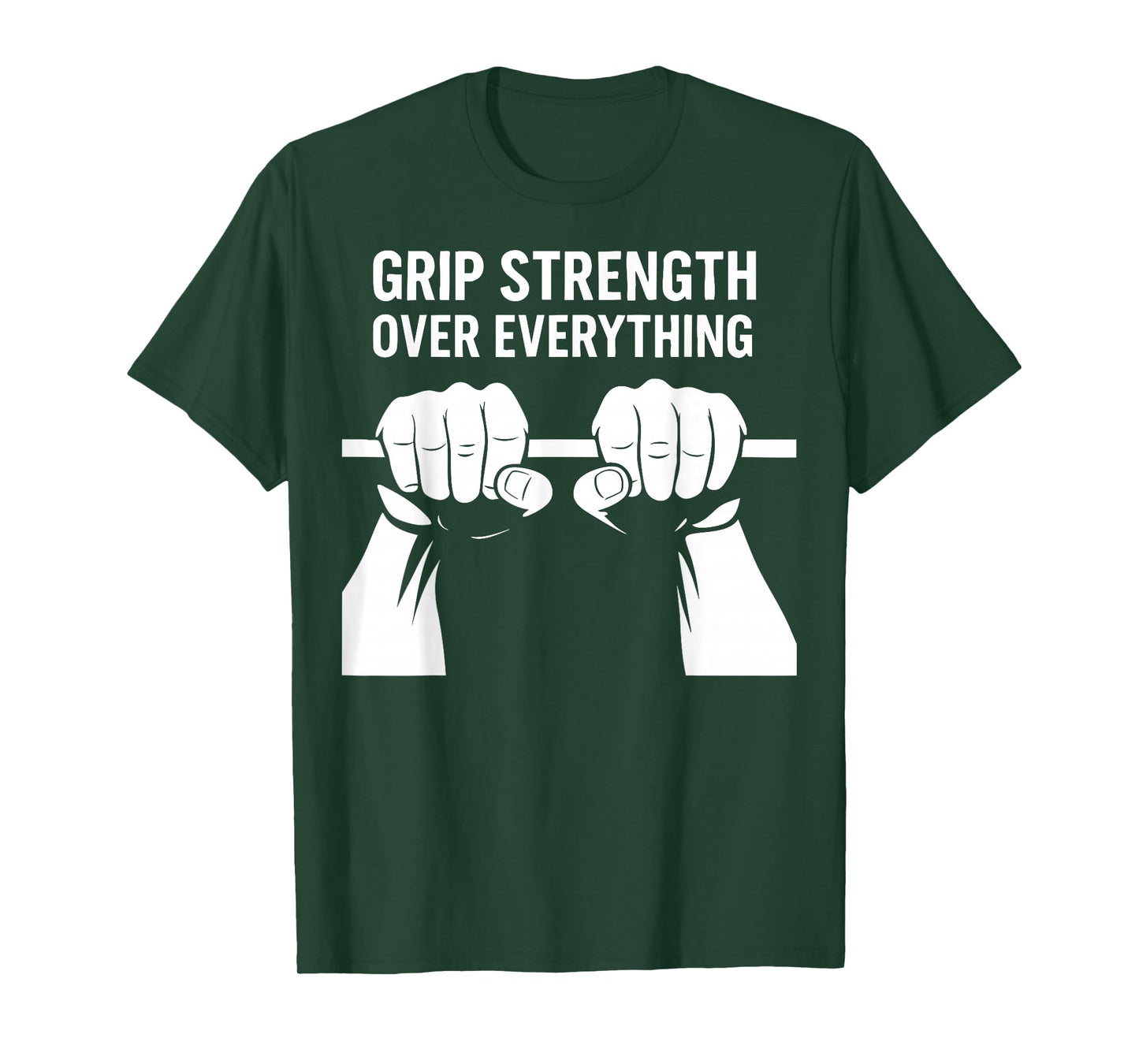 Grip Strength Over Everything Calisthenics Gym Training T-Shirt