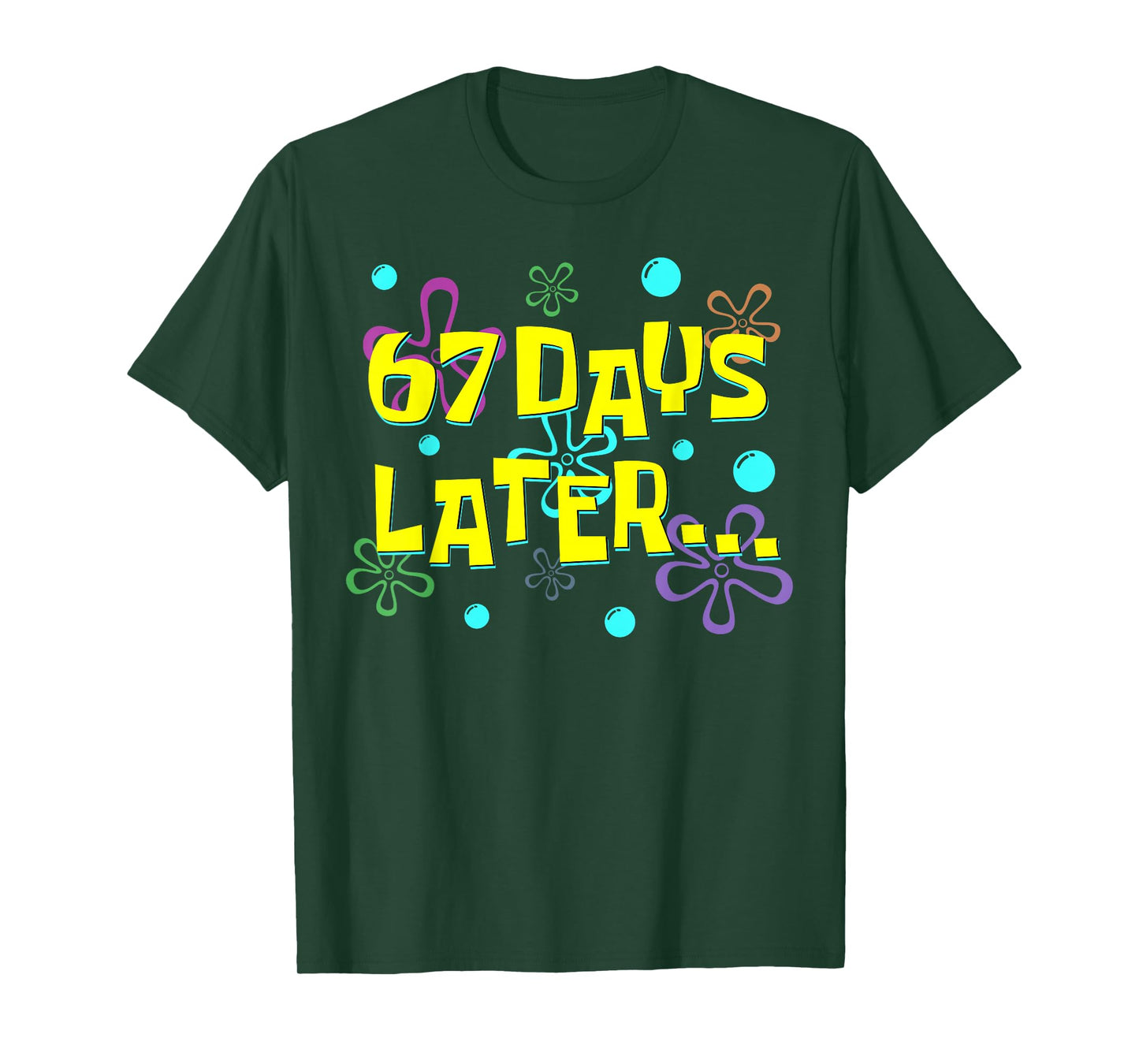 67 Days Later 67th Day of School 67 Meme Teacher Student T-Shirt
