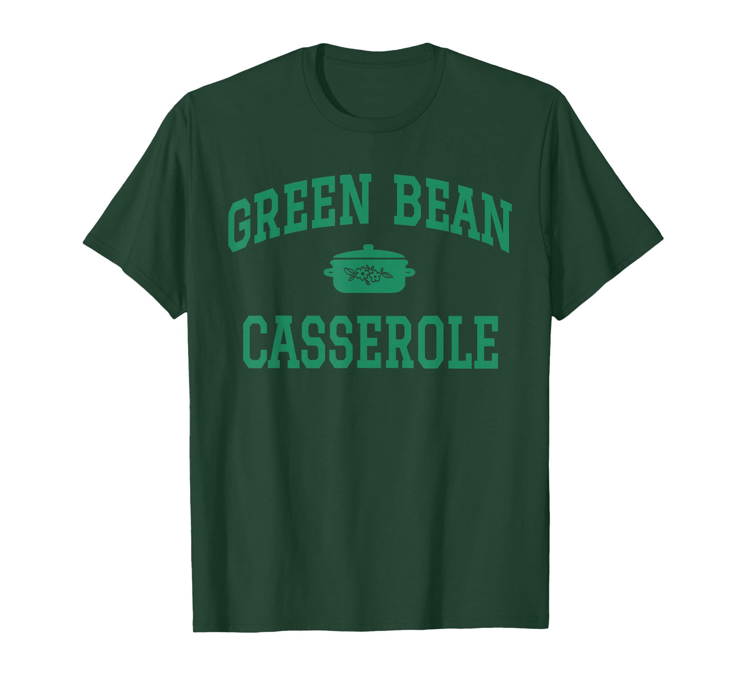 Green Bean Casserole Funny Thanksgiving Food T-Shirt