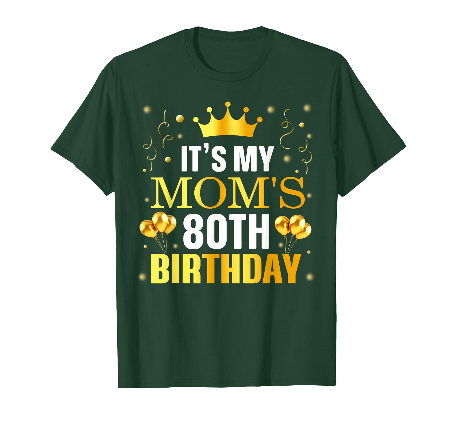It's My Mom's 80th Birthday Happy Birthday 80 Years Old T-Shirt