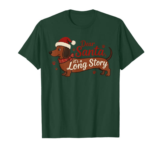 Dachshund Dog Dear Santa It's A Long Story Funny Christmas T-Shirt