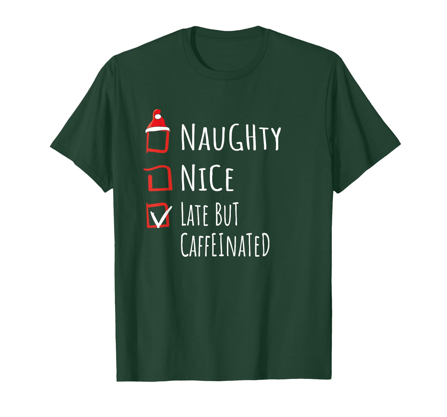 Nice Naughty Late But Caffeinated Christmas List Shirt Xmas T-Shirt