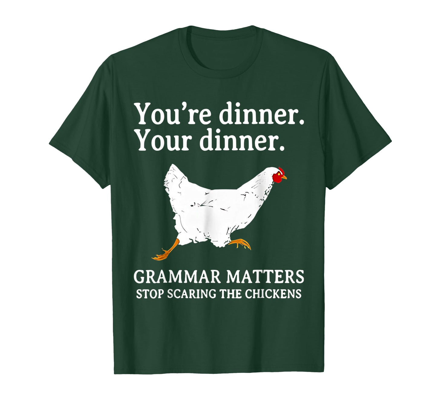 Grammar Matters Stop Scaring The Chickens T-Shirt